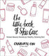 book book The Little Book of Skin Care, Charlotte Cho