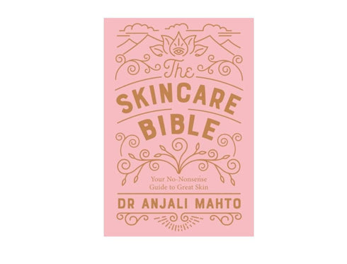 Cartea Biblia Ingrijirii Tenului scrisa de Dr Anjali Mahto – sfaturi profesionale pentru rutina de skincare